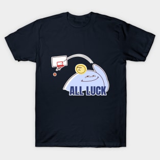 All LUCK T-Shirt